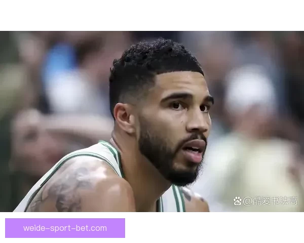 队友称塔图姆必须保持高水准表现才能带领球队争冠 正逐渐展现以自己为核心的领导力